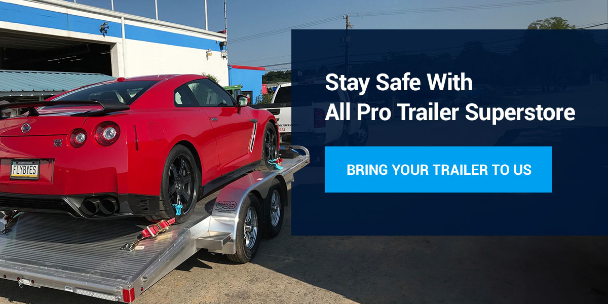 Stay Safe With All Pro Trailer Superstore