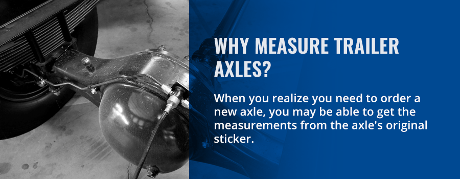 Why Measure Trailer Axles