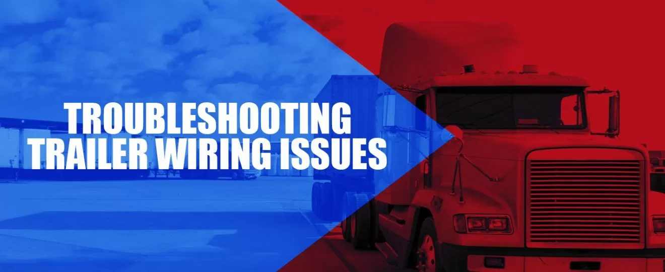 Troubleshooting Trailer Wiring Issues All Pro Trailer