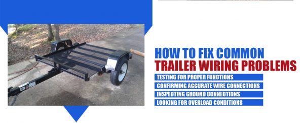 Troubleshooting Trailer Wiring Issues | All Pro Trailer