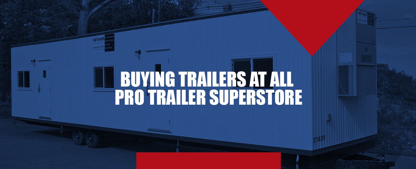 Buy a Trailer at All Pro Trailer Superstore