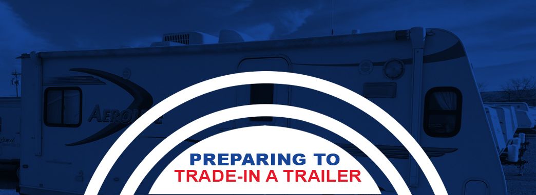 Preparing to Trade In a Trailer