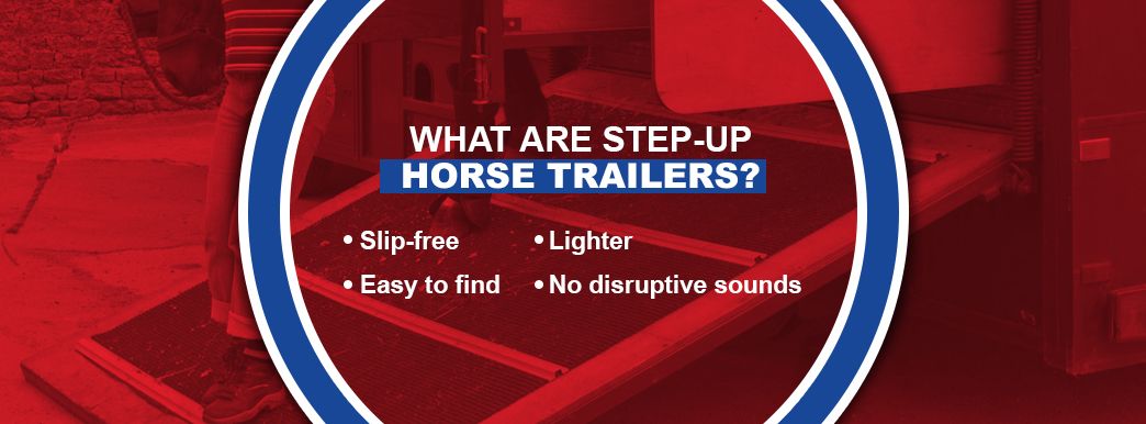 What Are Step-Up Horse Trailers?