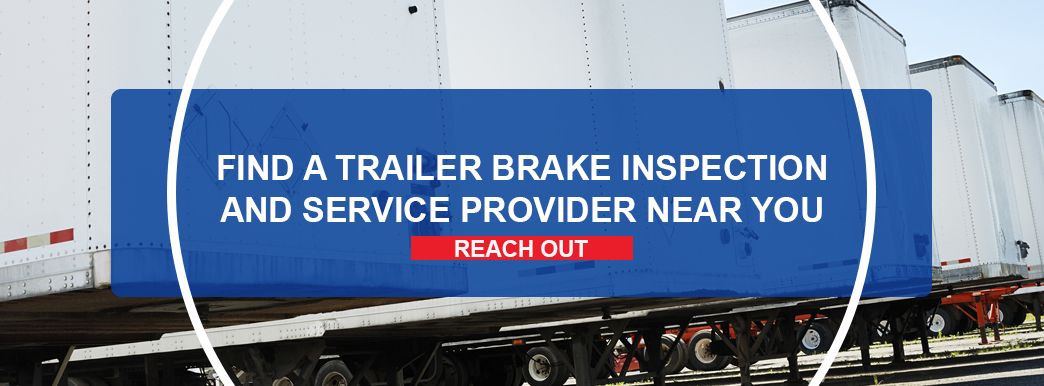 Find a trailer brake inspection and service provider near you