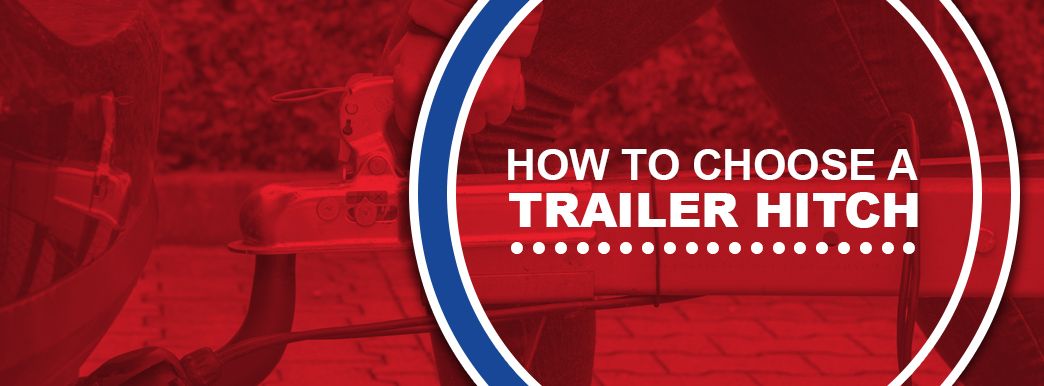 How to Choose a Trailer Hitch